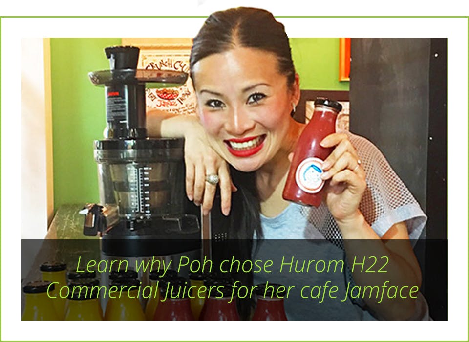 An image showing Poh with her H22 Commercial Cold Press Juicer and the caption "Learn why Poh chose Hurom commercial juicers for her cafe Jamface"